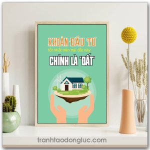 Mẫu Tranh Slogan: Khoản đầu tư tốt nhất trên trái đất này chính là "đất"