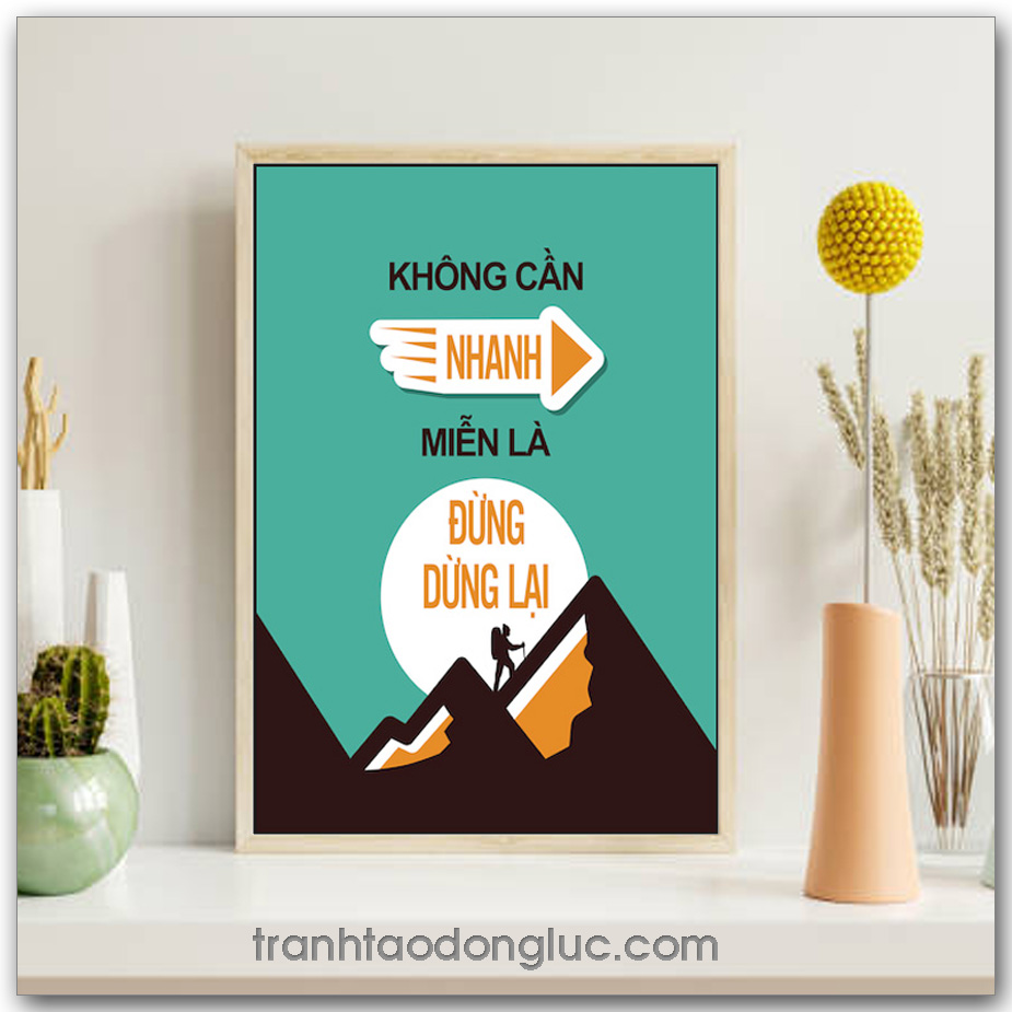 Mẫu Tranh Slogan: Không cần nhanh miễn là đừng dừng lại