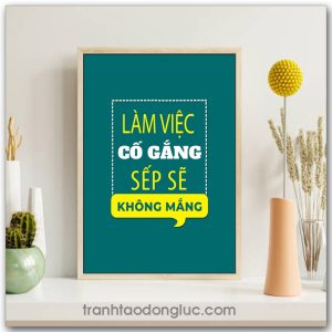 Mẫu Tranh Slogan: Làm việc cố gắng sếp sẽ không mắng