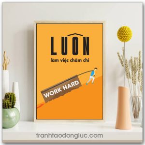 Mẫu Tranh Slogan: Luôn làm việc chăm chỉ Work Hard