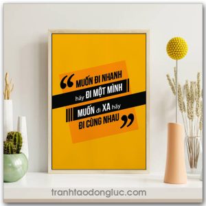 Mẫu Tranh Slogan: Muốn đi nhanh hãy đi một mình muốn đi xa hãy đi cùng nhau