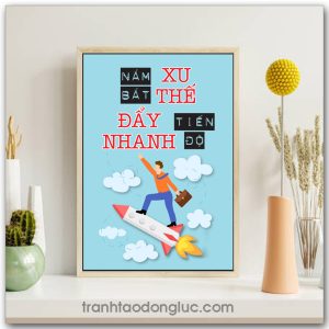 Mẫu Tranh Slogan: Nắm bắt xu thế đẩy nhanh tiến độ