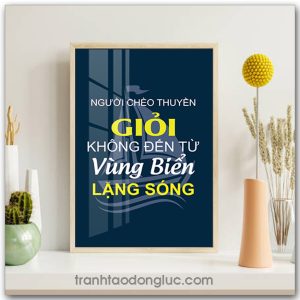 Mẫu Tranh Slogan: Người chèo thuyền giỏi không đến từ vùng biển lặng sóng