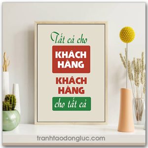 Mẫu Tranh Slogan: Tất cả cho khách hàng khách hàng cho tất cả