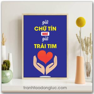 Mẫu tranh Slogan: Giữ chữ tín như giữ trái tim