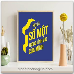 Mẫu tranh Slogan: Hãy là số một trong lĩnh vực của mình