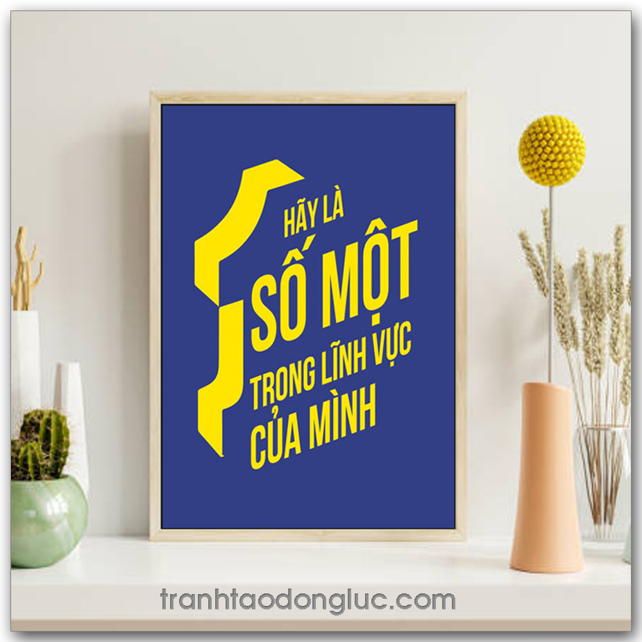 Mẫu tranh Slogan: Hãy là số một trong lĩnh vực của mình