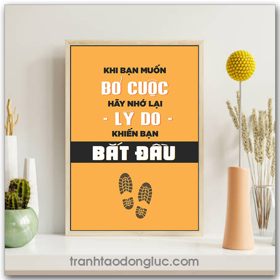 Mẫu tranh Slogan: Khi bạn muốn bỏ cuộc hãy nhớ lại lý do khiến bạn bắt đầu