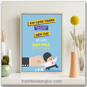 Mẫu tranh Slogan: Khi cạnh tranh đừng mang theo lòng hận thù, hận thù sẽ kéo bạn ngã