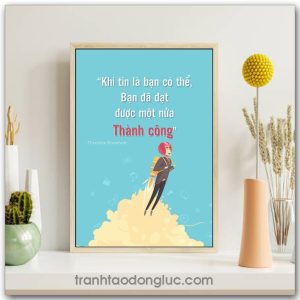 Mẫu tranh Slogan: Khi tin là bạn có thể bạn đã đạt được một nửa thành công