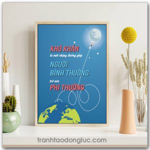 Mẫu tranh Slogan: Khó khăn là một chặng đường giúp người bình thường trở nên phi thường