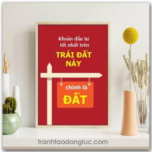 Mẫu tranh Slogan: Khoản đầu tư tốt nhất trên trái đất này chính là đất