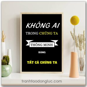 Mẫu tranh Slogan: Không ai trong chúng ta thông minh bằng tất cả chúng ta