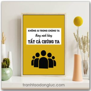 Mẫu tranh Slogan: Không ai trong chúng ta thông minh bằng tất cả chúng ta