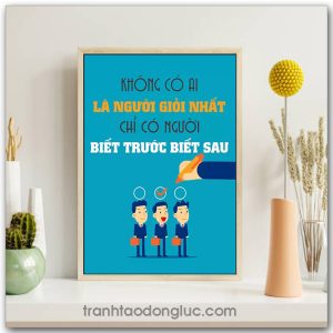 Mẫu tranh Slogan: Không có ai là người giỏi nhất chỉ có người biết trước biết sau