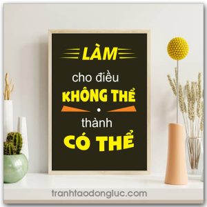 Mẫu tranh Slogan: Làm cho điều không thể thành có thể