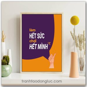Mẫu tranh Slogan: Làm hết sức chơi hết mình