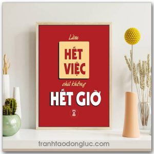Mẫu tranh Slogan: Làm hết việc chứ không hết giờ