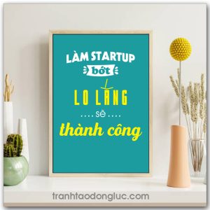 Mẫu tranh Slogan: Làm startup bớt lo lắng sẽ thành công