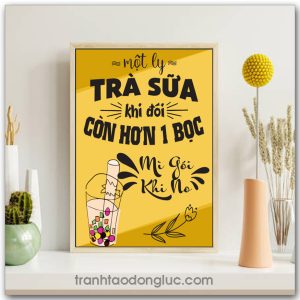 Mẫu Tranh Slogan: Một ly trà sữa khi đói còn hơn 1 bọc mì gói khi no