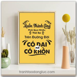 Mẫu Tranh Slogan: Muốn thành công phải qua nhiều thất bại trên đường đời có dại mới có khôn