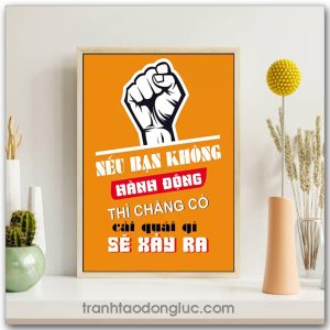 Mẫu Tranh Slogan: Nếu bạn không hành động thì chẳng có cái quái gì sẽ xảy ra