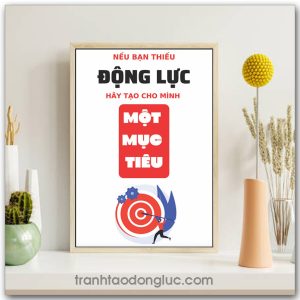 Mẫu Tranh Slogan: Nếu bạn thiếu động lực hãy tạo cho mình một mục tiêu