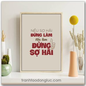 Mẫu Tranh Slogan: Nếu sợ hãi đừng làm nếu làm đừng sợ hãi