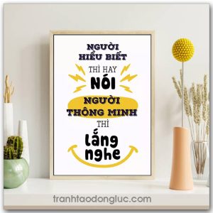 Mẫu Tranh Slogan: Người hiểu biết thì hay nói người thông minh thì hay lắng nghe