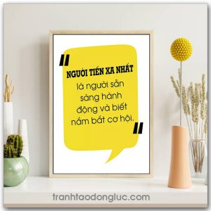Mẫu Tranh Slogan: Người tiến xa nhất là người sẵn sàng hành động và biết nắm bắt cơ hội