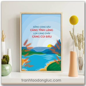 Mẫu Tranh Slogan: Sông càng sâu càng tĩnh lặng lúa càng chín càng cúi đầu