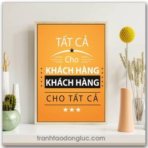 Mẫu Tranh Slogan: Tất cả cho khách hàng khách hàng cho tất cả