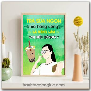 Mẫu Tranh Slogan: Trà sữa ngon mà hổng uống là uổng lắm chị hiểu hôngg?