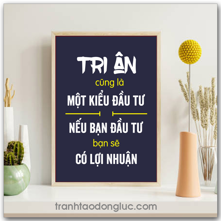Mẫu Tranh Slogan: Tri ân cũng là một kiểu đầu tư nếu bạn đầu tư bạn sẽ có lợi nhuận