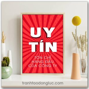 Mẫu Tranh Slogan: Uy tín (là) tôn chỉ hàng đầu của công ty