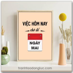 Mẫu Tranh Slogan: Việc hôm nay chớ để ngày mai