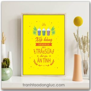 Mẫu Tranh Slogan: Xếp hàng chờ đợi đã lâu chờ ly trà sữa chờ câu ân tình
