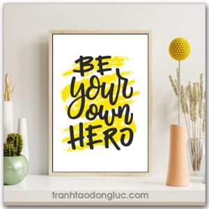 Tranh động lực tiếng Anh: Be your own hero