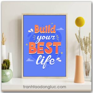 Tranh động lực tiếng Anh: Build your best life