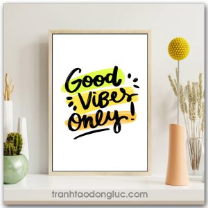 Tranh động lực tiếng Anh: Good vibes oney