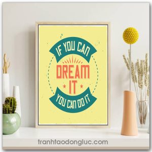Tranh động lực tiếng Anh: If you can dream it you can do it