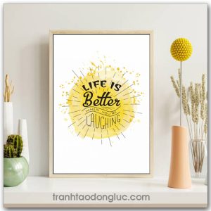 Tranh động lực tiếng Anh: Life is better when you're laughing