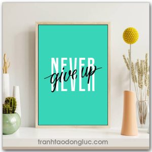 Tranh động lực tiếng Anh: Never give up