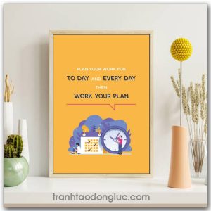 Tranh động lực tiếng Anh: Plan your work for today and everyday then work your plan