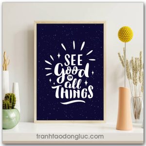 Tranh động lực tiếng Anh: See good in all things