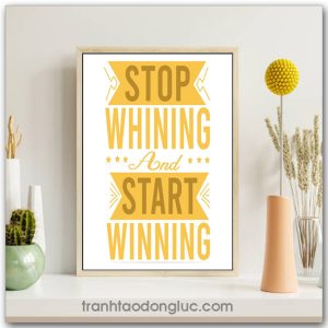 Tranh động lực tiếng Anh: Stop whining and start winning
