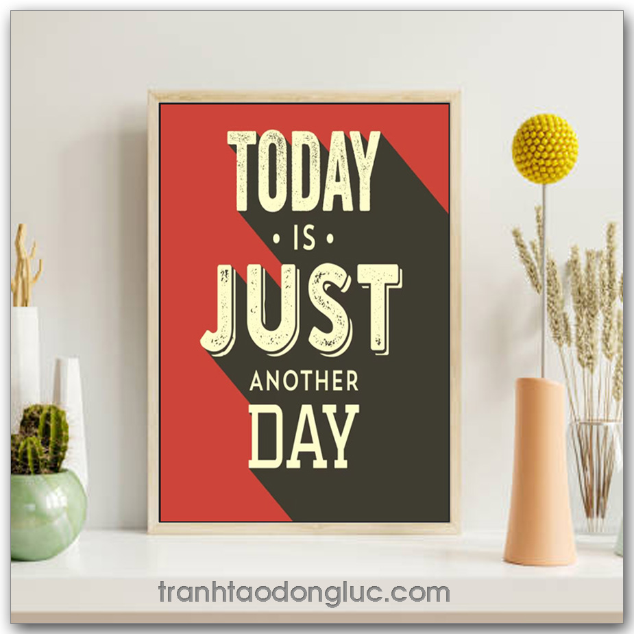 Tranh động lực tiếng Anh: Today is just another day