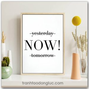 Tranh động lực tiếng Anh: Yesterday Now Tomorrow