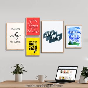 Bộ 5 bức tranh slogan tạo động lực tiếng Anh: Remember Why You Started... Do all things with love. Don’t stop until you are proud. Let’s do it. Wake up and be awesome!