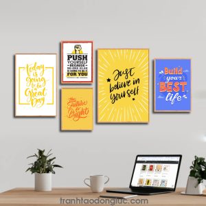 Bộ 5 bức tranh slogan tạo động lực tiếng Anh: Today is going to be a great day. Push yourself because no one else is going to do it for you. The future is bright. Just believe in yourself. Build your best life